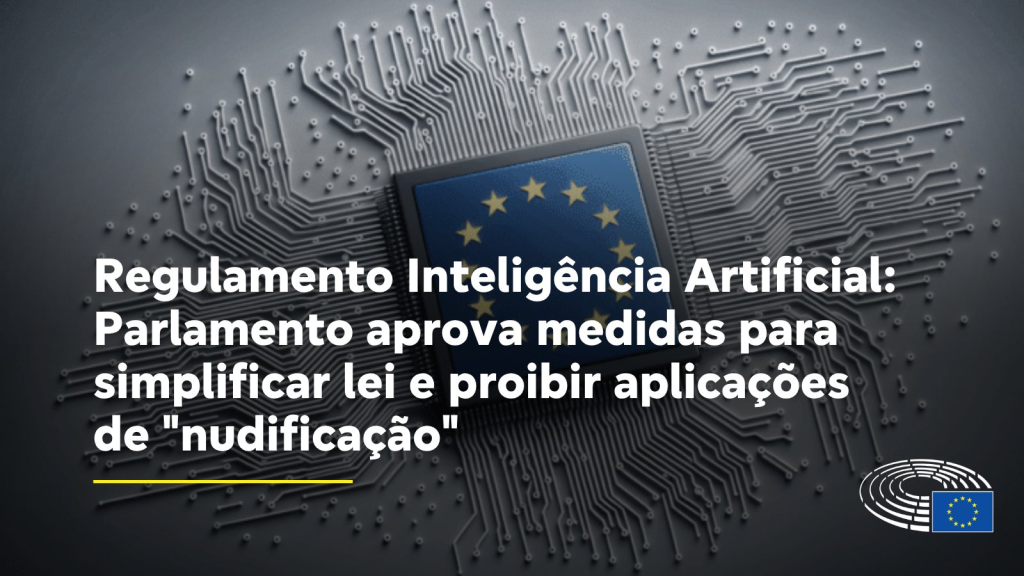 Regulamento Inteligência Artificial: Parlamento aprova medidas para simplificar lei e proibir aplicações de "nudificação" image